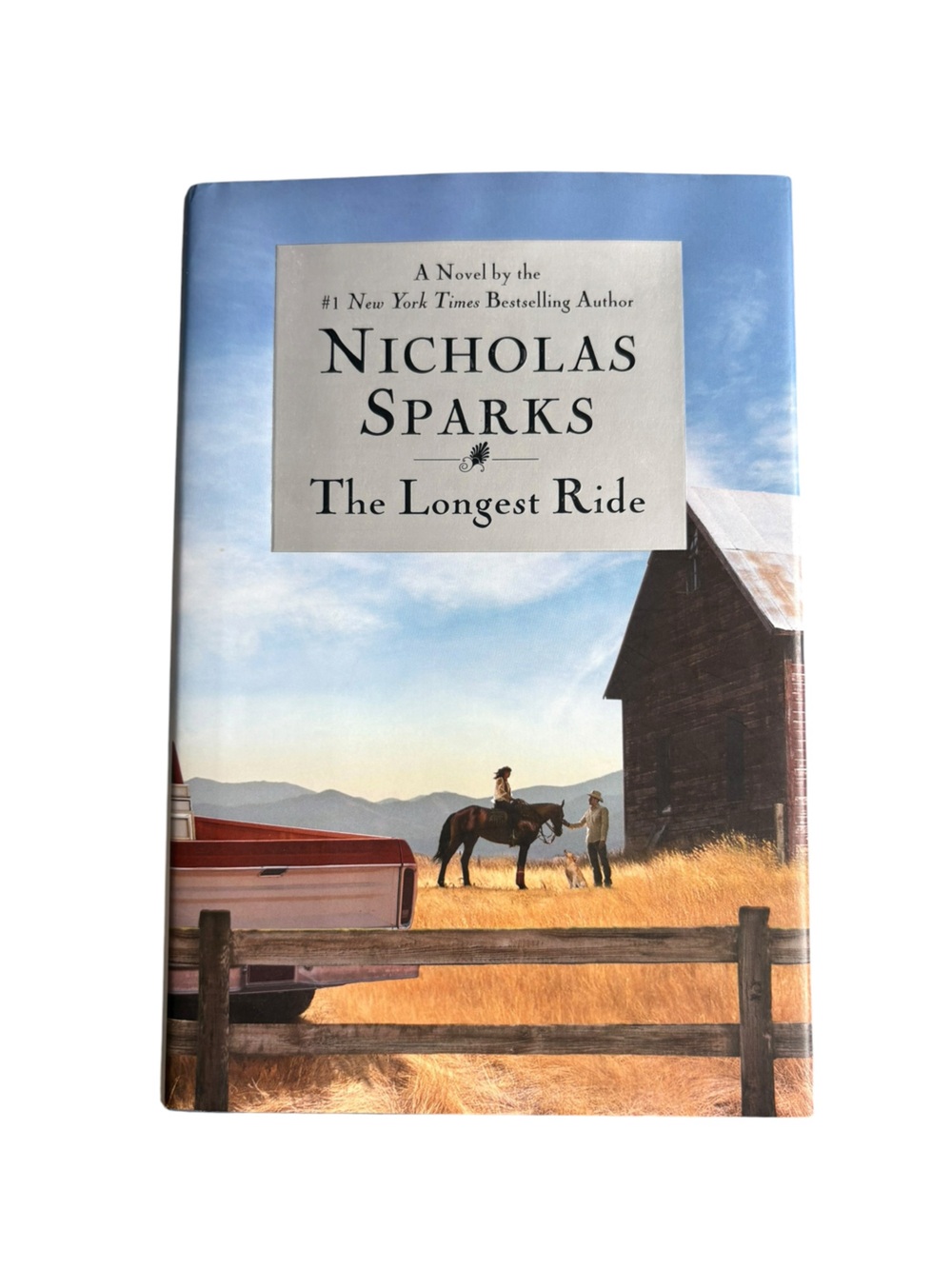 The Longest Ride First Edition First Printing Nicholas Sparks Hardcover